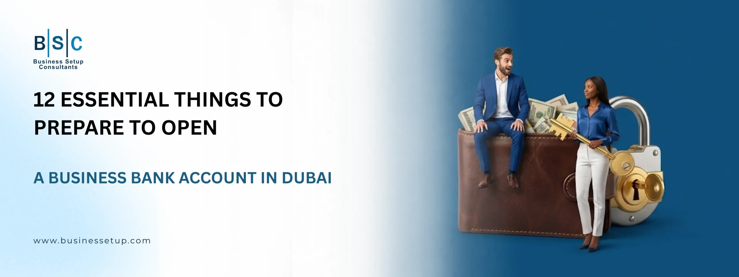 12 Essential Things to Prepare to Open a Business Bank Account in Dubai An infographic listing twelve essential preparation things needed to open a business bank account in Dubai by Business Setup Consultants.