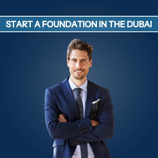 Start a Foundation in the Dubai