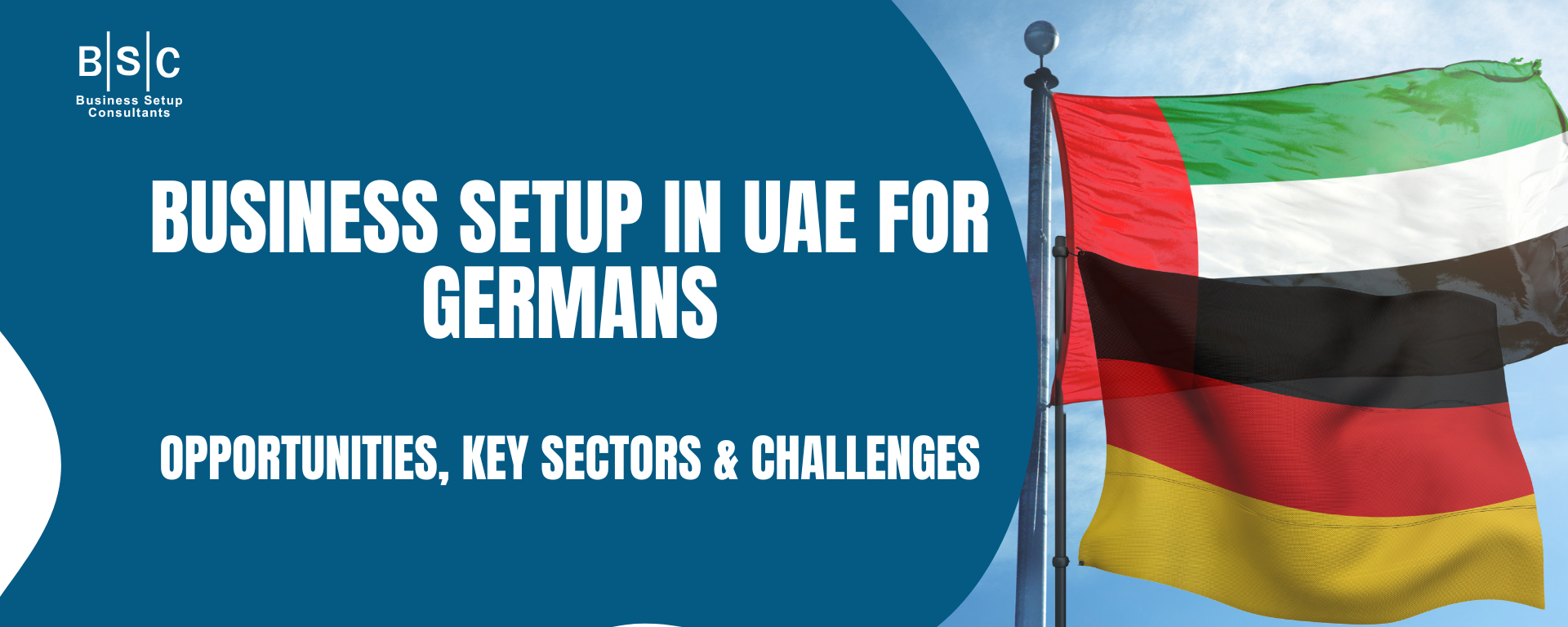 Business Setup in UAE for Germans Opportunities, Key Sectors & Challenges Business Setup in UAE for Germans Opportunities, Key Sectors & Challenges
