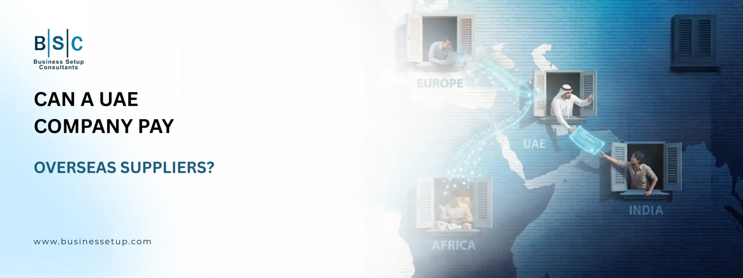 Can a UAE Company Pay Overseas Suppliers A banner with BSC logo asking if a UAE company pay overseas suppliers, depicting digital cross-border trade with global regions.