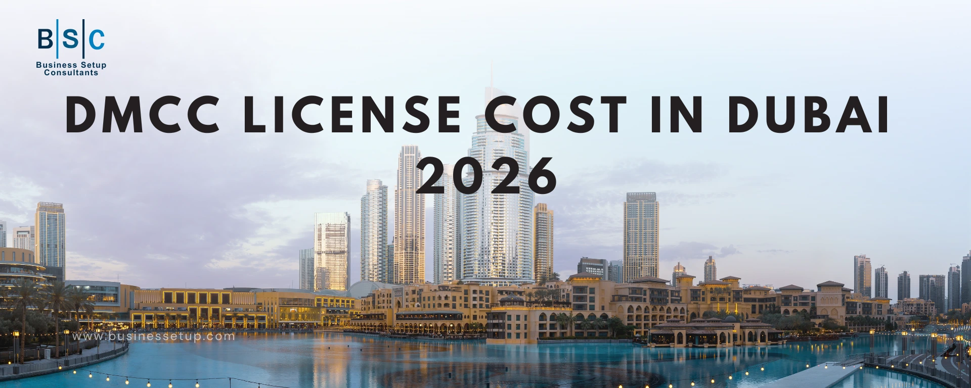 DMCC License Cost in Dubai 2026 Complete Breakdown, Fees, Visas & Real Setup Price