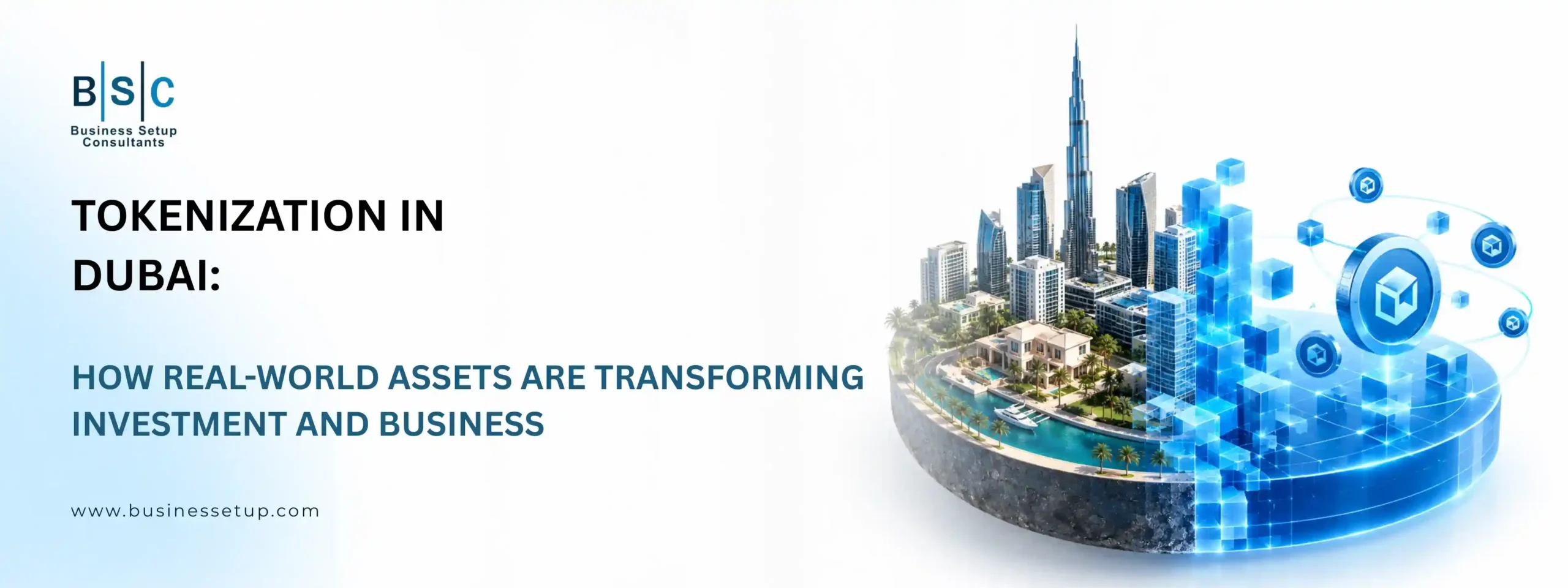 Tokenization in Dubai How Real-World Assets Are Transforming Investment and Business Digital graphic featuring Dubai skyline with futuristic blockchain elements and text: Tokenization in Dubai: How Real-World Assets Are Transforming Investment.