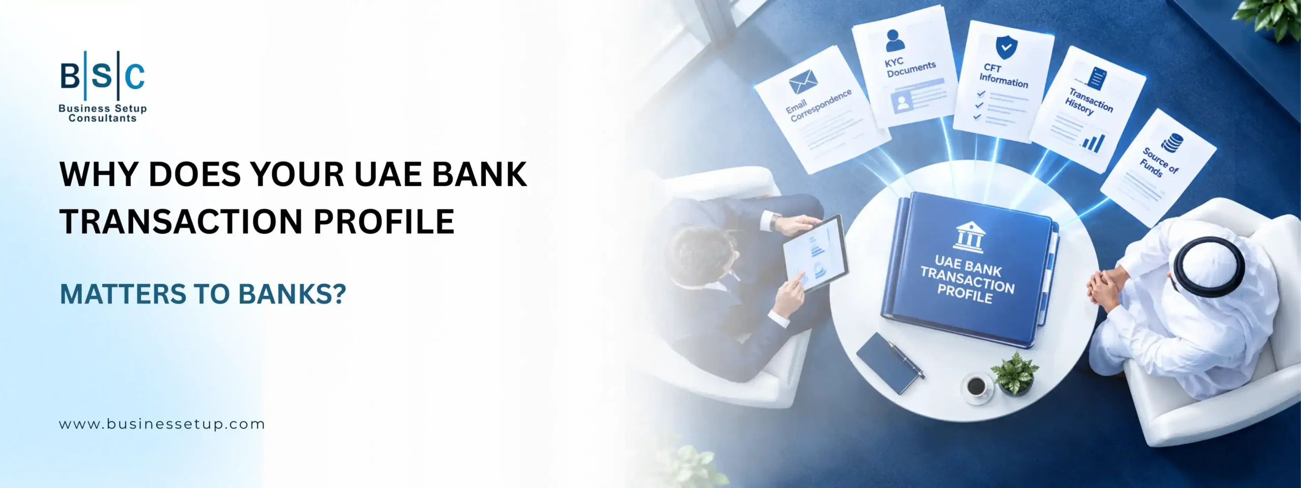 UAE Bank Transaction Profile Top-down view of executives discussing a UAE bank transaction profile with holographic compliance documents on a digital office table.