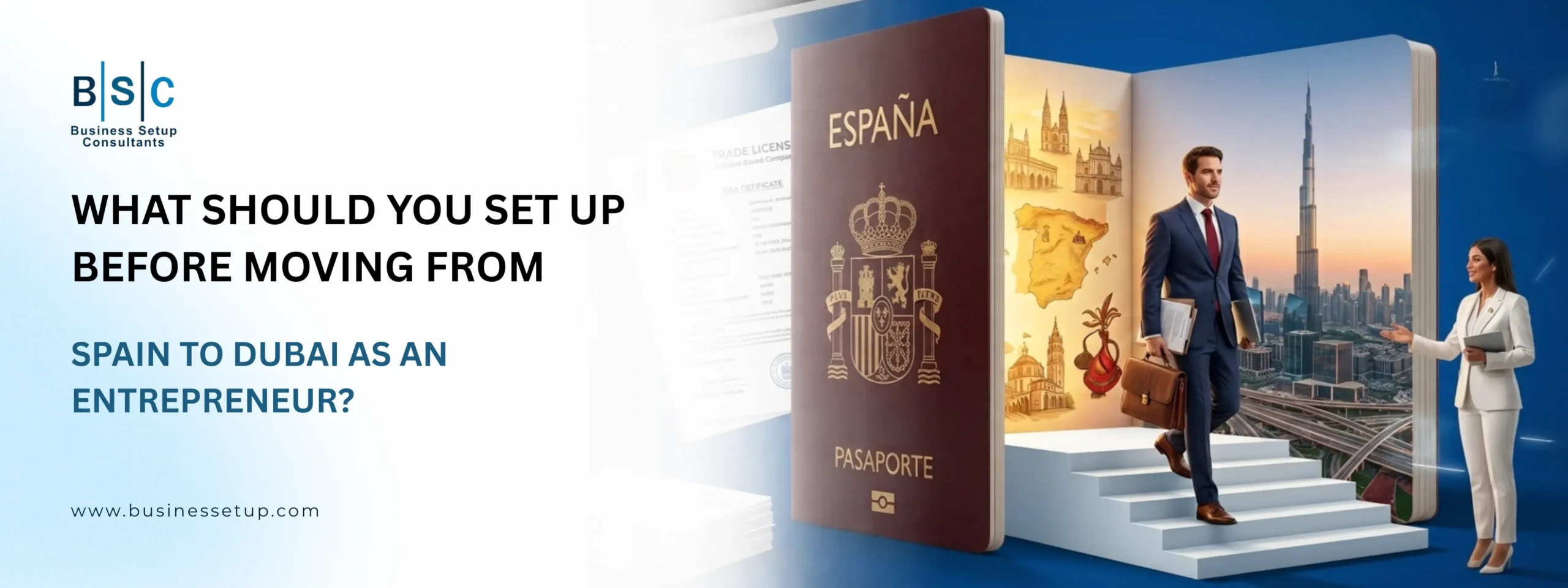 What Should You Set Up Before Moving From Spain to Dubai as an Entrepreneur What Should You Set Up Before Moving From Spain to Dubai as an Entrepreneur